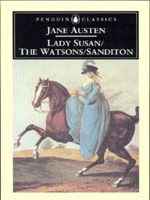 cover image of Lady Susan, The Watsons, Sanditon